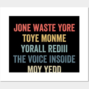 JONE WASTE YORE TOYE MONME YORALL REDIII THE VOICE INSOIDE MOYE YEDD Posters and Art